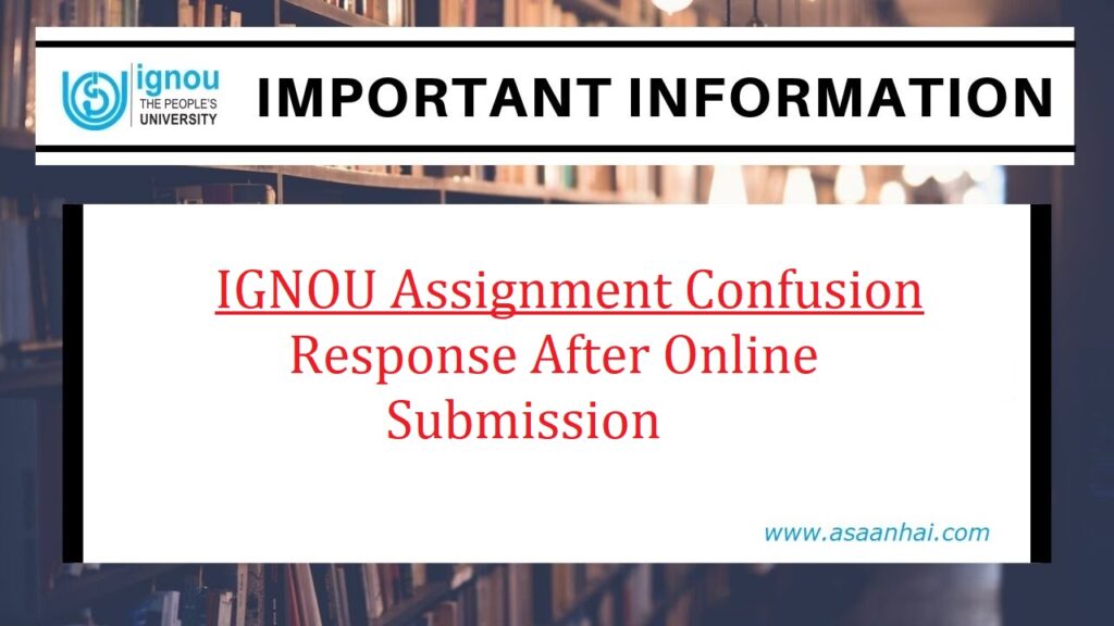 IGNOU Assignment Confusion - No Response After Online Submission
